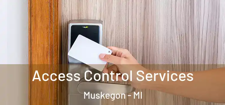  Access Control Services Muskegon - MI