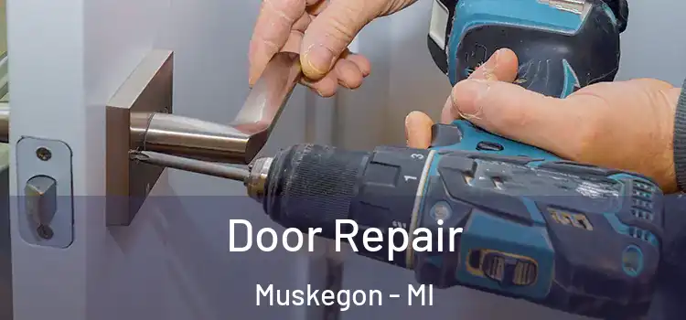 Door Repair Muskegon - MI