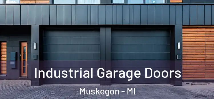  Industrial Garage Doors Muskegon - MI